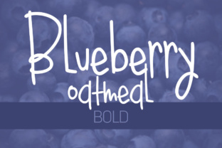 Bluebery Oatmeal Bold: A Handwritten Typeface That Feels Like a Warm Welcome