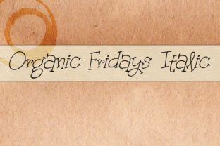 Organic Fridays Italic: A Display Font That Feels Like Hand-Drawn Charm